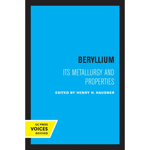 Beryllium: Its Metallurgy and Properties - Paperback