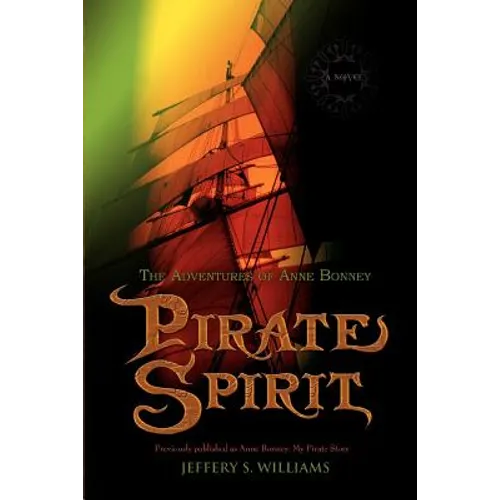 Pirate Spirit: The Adventures of Anne Bonney - Paperback