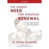 The Collected Works of H. Evan Runner, Vol. 4: The Urgent Need for Christian Renewal - Hardcover