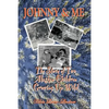 Johnny & Me: The Story of Two Alaskan Children Growing Up Wild - Paperback