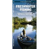 Freshwater Fishing: A Folding Pocket Guide to What Novices Need to Know