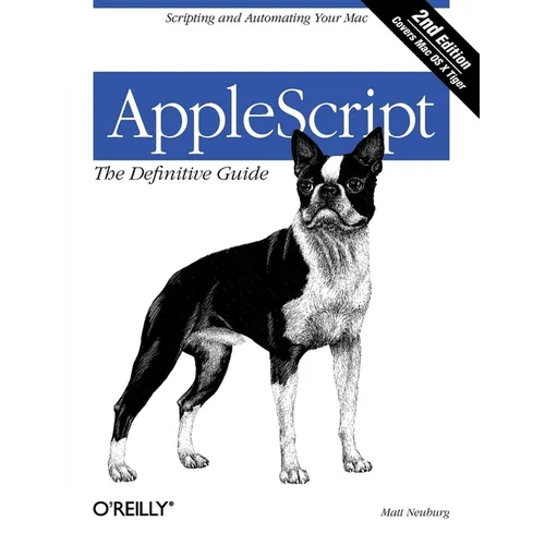 Applescript: The Definitive Guide: Scripting and Automating Your Mac - Paperback