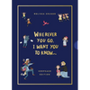 Wherever You Go, I Want You to Know (Keepsake Edition) - Hardcover