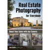 Real Estate Photography for Everybody: Boost Your Sales with Any Camera - Paperback