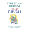 Trinity and Friends Enjoy Diwali - Hardcover