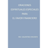 oraciones espirituales especiales para el favor financiero - Paperback
