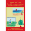 Winnie and Lilly Two Christmas Grouches Celebrate Christmas - Paperback