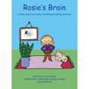 Rosie's Brain: A Story about our Brains, Mindfulness and Big Emotions - Hardcover