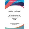 Applied Psychology: An Introduction To The Principles And Practice Of Education (1914) - Paperback