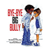 Bye-Bye Big Bully - Hardcover