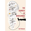 The Sadness of Whirlwinds - Paperback