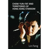 Chow Yun-Fat and Territories of Hong Kong Stardom - Paperback