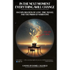 In the Next Moment Everything Will Change: An Exploration of Love, Time Travel and the Prism of Narrative - Paperback