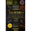 Con Artistry: How to Spot and Deal with a Con Artist to Avoid the Different Types of Scams - Paperback