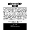Quintessentially British - Hilarious Adult Swearword Colouring Book: UK Swearwords: Definitions and Usage Examples Included - Paperback