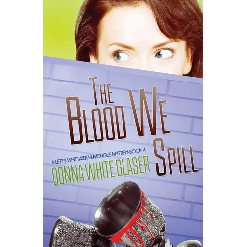 The Blood We Spill: Suspense with a Dash of Humor - Paperback