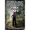 Surviving the Apocalypse: 101 - Paperback