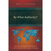 By What Authority?: The Literary Function and Impact of Conflict Stories in the Gospel of Matthew - Paperback