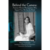 Behind the Camera: American Women Photographers Who Shaped How We See the World - Paperback