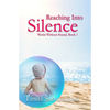 Reaching Into Silence - Paperback