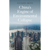 China's Engine of Environmental Collapse - Paperback