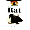 The Rat: An Owner's Guide to a Happy Healthy Pet - Hardcover