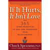 If It Hurts, It Isn't Love: And 365 Other Principles to Heal and Transform Your Relationships - Paperback