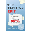 The Ten Day Edit: A Writer's Guide to Editing a Novel in Ten Days - Paperback