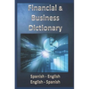 Financial & Business Dictionary Spanish - English - English Spanish - Paperback
