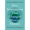 Five Innovations That Changed Human History - Paperback