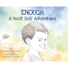 Enough: A Best Self Adventure - Hardcover