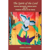 The Spirit of the Lord: Renewal Spirituality, Biblical Justice and the Prophetic Witness of the Church: - Paperback
