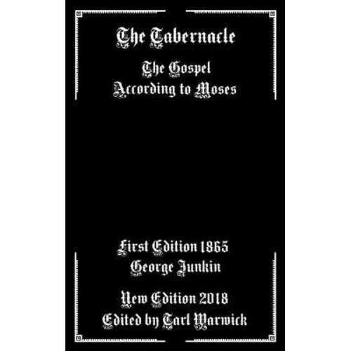The Tabernacle: The Gospel According to Moses - Paperback