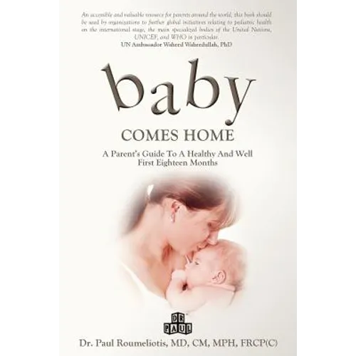Baby Comes Home: A Parents' Guide to a Healthy and Well First Eighteen Months - Paperback