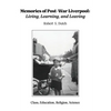 Memories of Post-War Liverpool: Living, Learning, and Leaving - Paperback