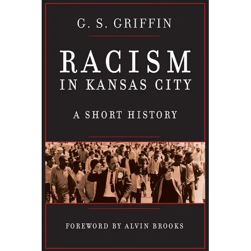 Racism in Kansas City: A Short History - Paperback