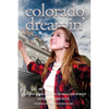 Colorado Dreamin': The Dream and Reality of Moving to Colorado - Paperback