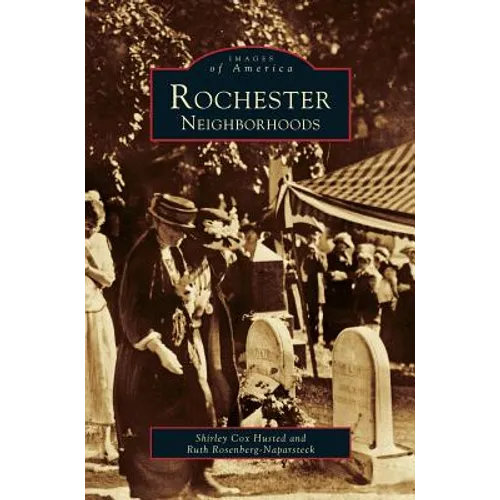 Rochester Neighborhoods - Hardcover