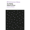 50 Universe Ideas You Really Need to Know - Mass Market Paperbound