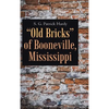 "Old Bricks" of Booneville, Mississippi - Hardcover