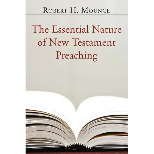 The Essential Nature of New Testament Preaching - Paperback