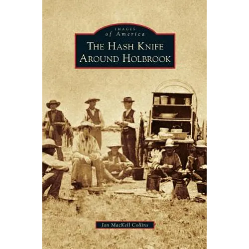 Hash Knife Around Holbrook - Hardcover
