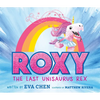 Roxy the Last Unisaurus Rex - Hardcover