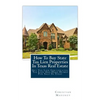How To Buy State Tax Lien Properties In Texas Real Estate: Get Tax Lien Certificates, Tax Lien And Deed Homes For Sale In Texas - Paperback