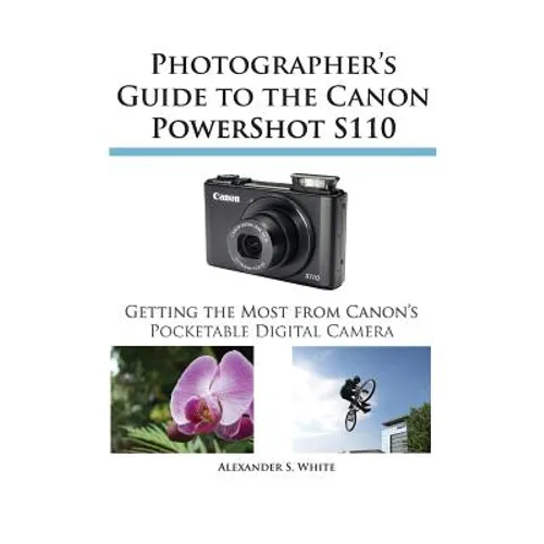 Photographer's Guide to the Canon Powershot S110 - Paperback