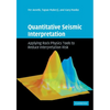 Quantitative Seismic Interpretation: Applying Rock Physics Tools to Reduce Interpretation Risk - Paperback