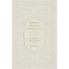 Gospel-Shaped Marriage: Grace for Sinners to Love Like Saints - Paperback