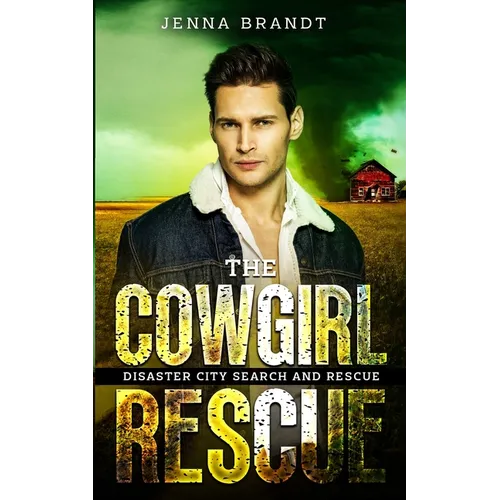 The Cowgirl Rescue: A K9 Handler Romance (Disaster City Search and Rescue Book 17) - Paperback