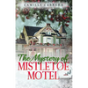 The Mystery of Mistletoe Motel - Paperback