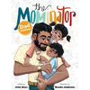 The Mominator Dad Edition - Hardcover